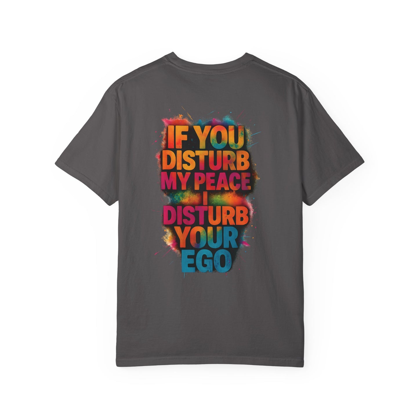 Disturb My Peace Tee – Oversized Fit, Bold Quote, Everyday Vibes
