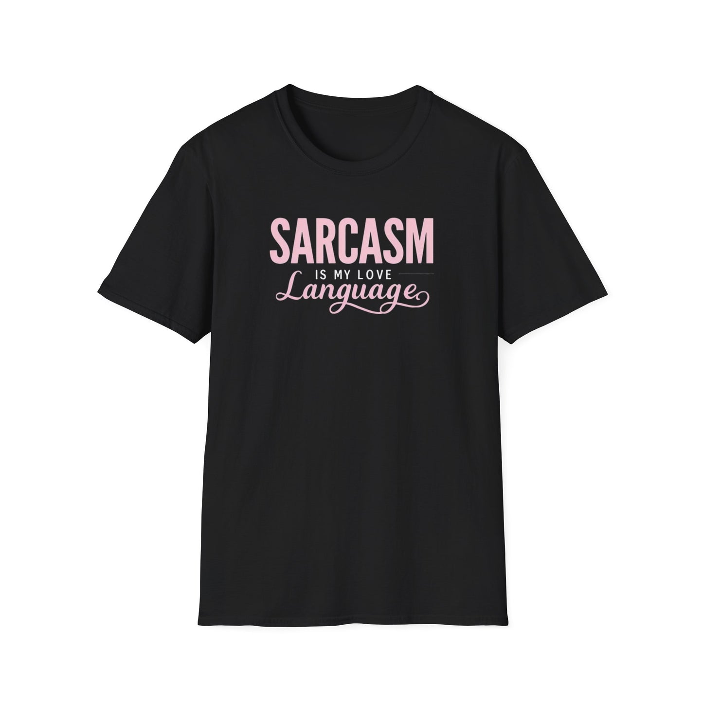 SARCASM Is My Love Language – Women’s Tee