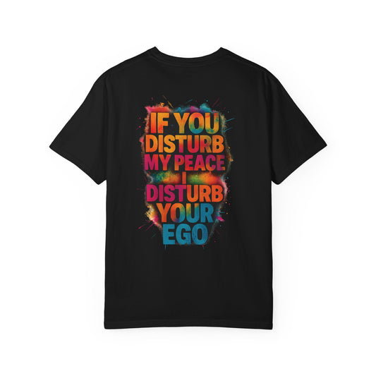Disturb My Peace Tee – Oversized Fit, Bold Quote, Everyday Vibes