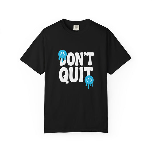 DON’T QUIT Drip Smile Unisex T-Shirt | Motivational Streetwear Tee | Oversized Fit